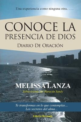 CONOCE LA PRESENCIA DE DIOS - Diario De Oración by Lanza, Melissa