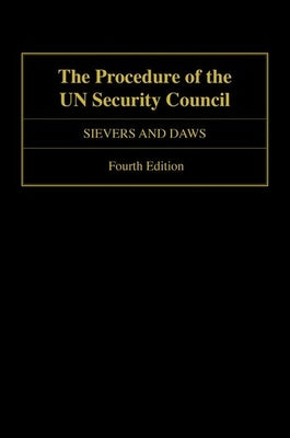 Procedure of the Un Security Council (Revised) by Sievers, Loraine
