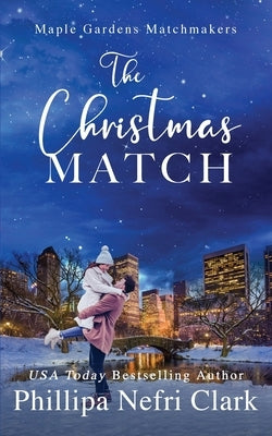The Christmas Match by Clark, Phillipa Nefri