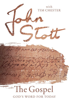 The Gospel by Stott, John