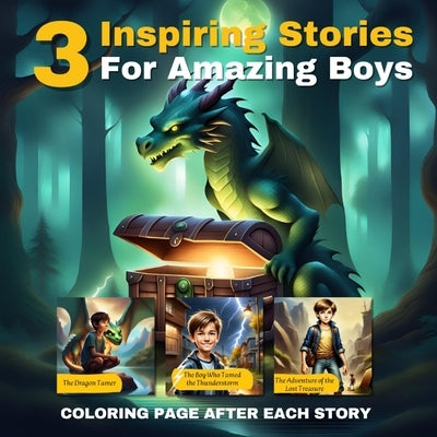 3 Inspiring Stories For Amazing Boys: A Motivational Book For Children by Lien, Remy