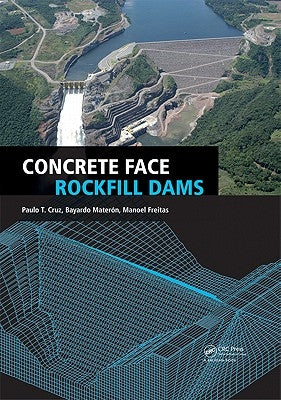 Concrete Face Rockfill Dams by Cruz, Paulo