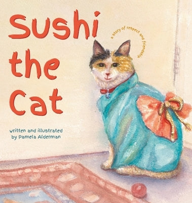 Sushi the Cat by Alderman, Pamela