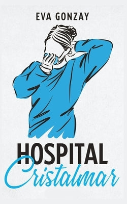 Hospital Cristalmar by Gonzay, Eva