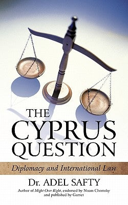 The Cyprus Question: Diplomacy and International Law by Safty, Adel
