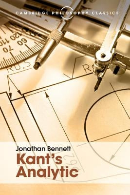 Kant's Analytic by Bennett, Jonathan