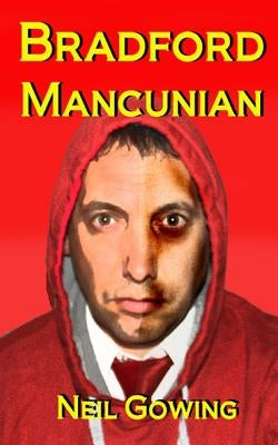 Bradford Mancunian by Gowing, Neil P.