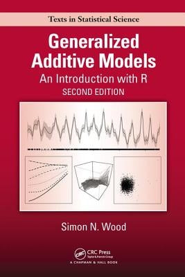 Generalized Additive Models: An Introduction with R, Second Edition by Wood, Simon N.