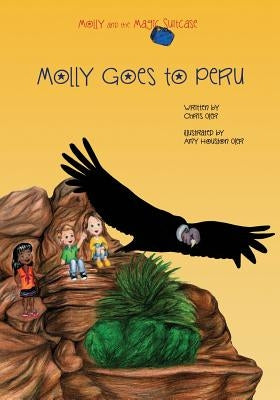 Molly and the Magic Suitcase: Molly Goes to Peru by Oler, Amy Houston