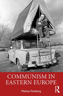 Communism in Eastern Europe by Feinberg, Melissa