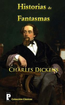 Historias de Fantasmas by Dickens, Charles