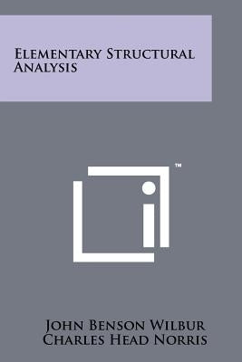 Elementary Structural Analysis by Wilbur, John Benson