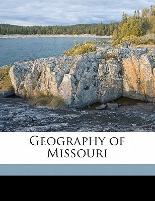 Geography of Missouri by Emerson, Frederick 1871