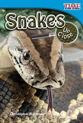 Snakes Up Close by Blazeman, Christopher