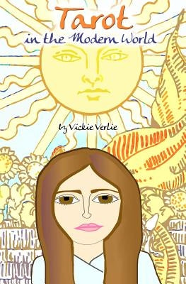 Tarot in the Modern World by Verlie, Vickie