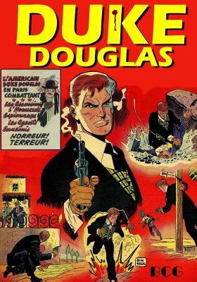 Duke Douglas: Secret Agents, Spies, Espionage, Intrigue by Heck, Don