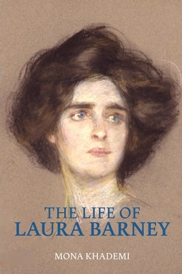 The Life of Laura Barney by Khademi, Mona
