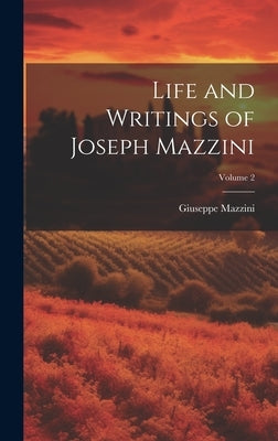 Life and Writings of Joseph Mazzini; Volume 2 by Mazzini, Giuseppe