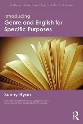 Introducing Genre and English for Specific Purposes by Hyon, Sunny