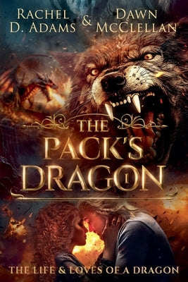 The Pack's Dragon by Adams, Rachel