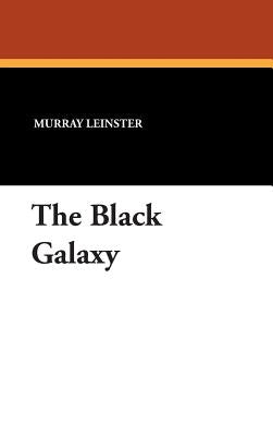 The Black Galaxy by Leinster, Murray