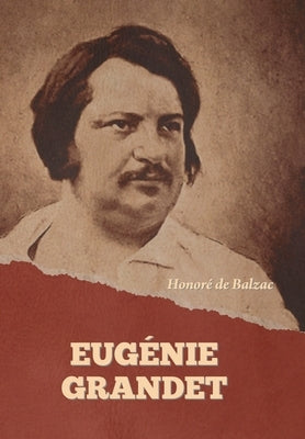 Eugénie Grandet by de Balzac, Honoré