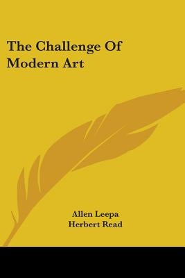 The Challenge of Modern Art by Leepa, Allen