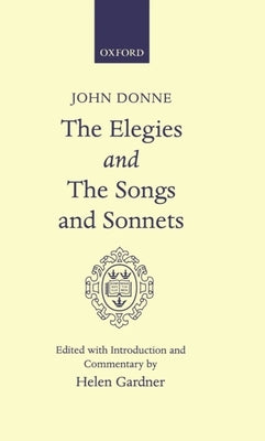 Elegies and the Songs and Sonnets by Donne, John