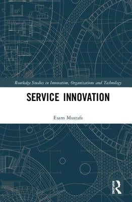 Service Innovation by Mustafa, Esam