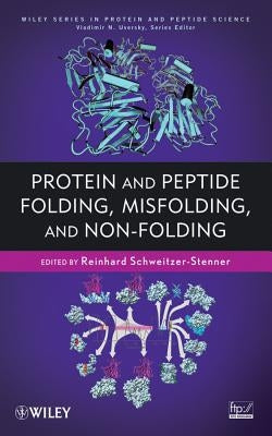 Protein and Peptide Folding, Misfolding, and Non-Folding by Schweitzer-Stenner, Reinhard