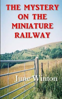 The Mystery on the Miniature Railway by Winton, June