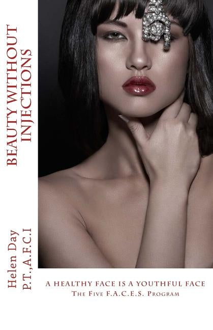 Beauty Without Injections by Day P. T., Helen E.