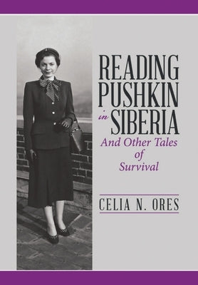 Reading Pushkin in Siberia by Ores, Celia N.