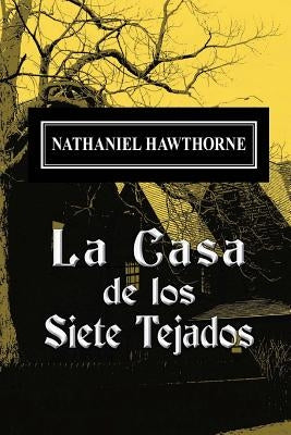 La casa de los siete tejados by Hawthorne, Nathaniel