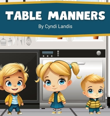 Table Manners by Landis, Cyndi