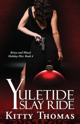 Yuletide Slay Ride by Thomas, Kitty