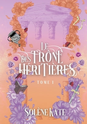 Le trône des héritières: broché by Kate, Solène