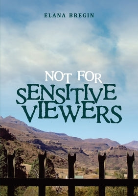 Not for Sensitive Viewers by Bregin, Elana