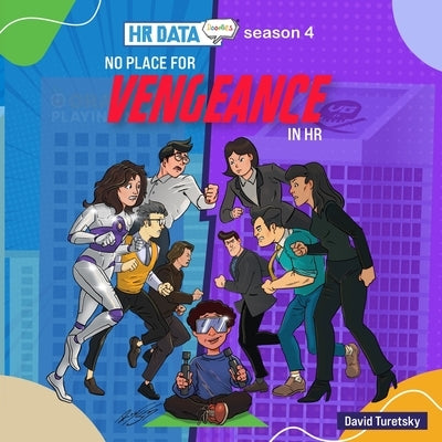 HR Data Doodles: Season 4 - No Place for Vengeance in HR by Turetsky, David
