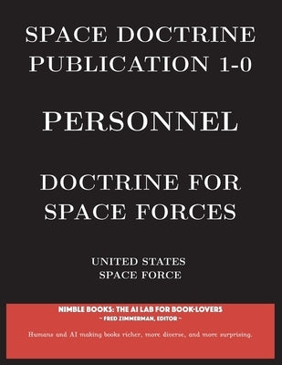Space Doctrine Publication 1-0 Personnel: Doctrine for Space Forces by United States Space Force