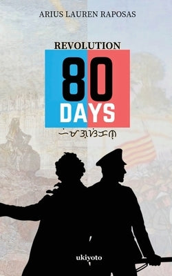 Revolution: 80 Days by Lauren Raposas, Arius