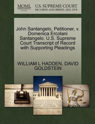 John Santangelo, Petitioner, V. Domenica Ercolani Santangelo. U.S. Supreme Court Transcript of Record with Supporting Pleadings by Hadden, William L.