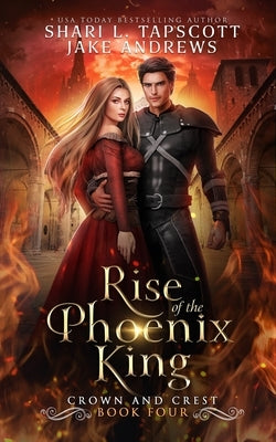 Rise of the Phoenix King by Andrews, Jake