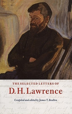 The Selected Letters of D. H. Lawrence by Boulton, James T.