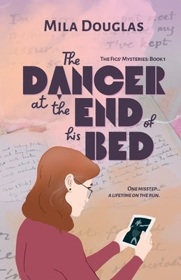 The Dancer at the End of His Bed by Douglas, Mila