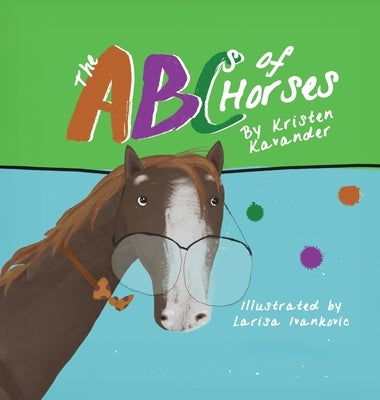 The ABCs of Horses by Kavander, Kristen
