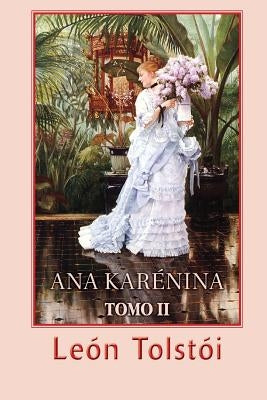 Ana Karénina (Tomo 2) by Tolstoi, Leon