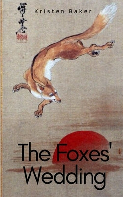 The Foxes' Wedding by Baker, Kristen