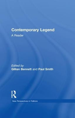 Contemporary Legend: A Reader by Bennett, Gillian