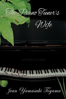 Piano Tuner's Wife by Toyama, Jean Yamasaki